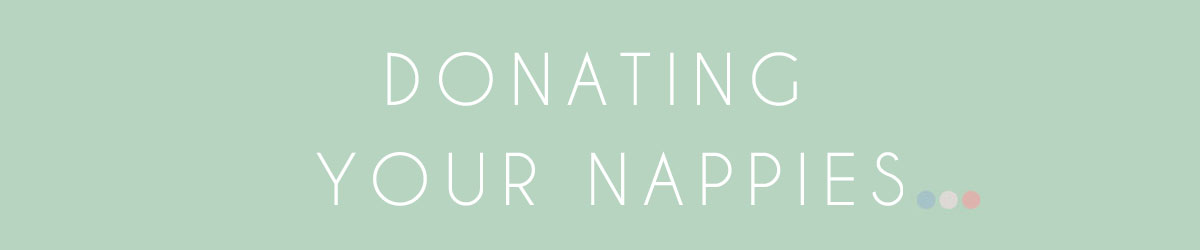 Donate your Reusable Nappies - Nappy Donation Programme