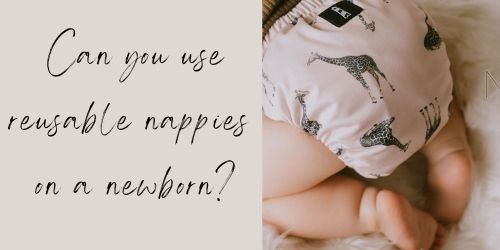 Can you use reusable nappies from birth?