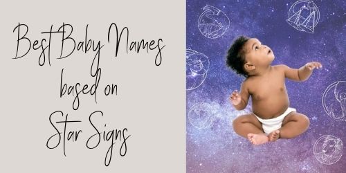 The Best Baby Names According to Star Signs
